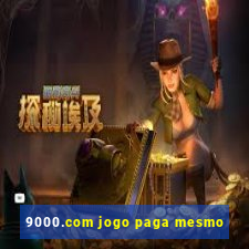 9000.com jogo paga mesmo